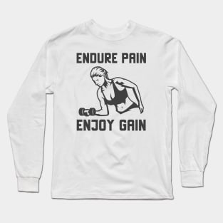 Endure Pain Enjoy Gain Long Sleeve T-Shirt
